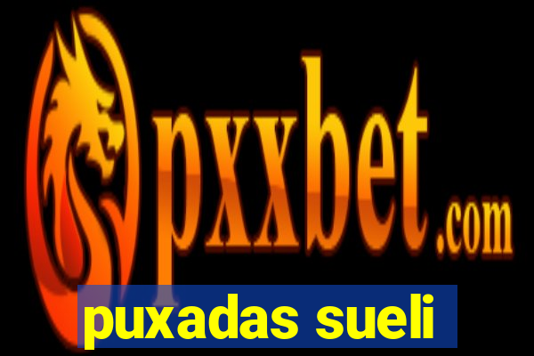 puxadas sueli
